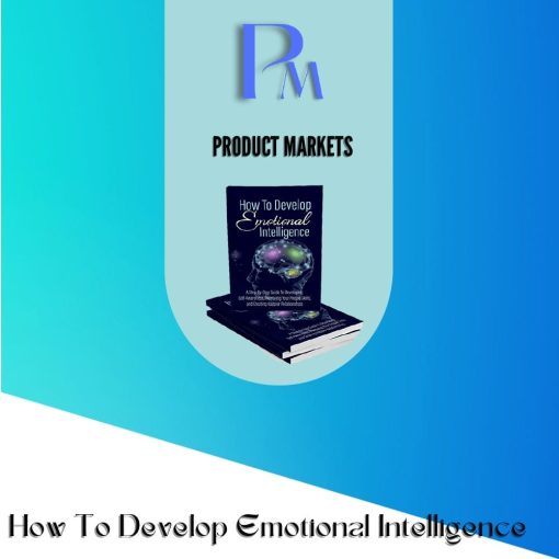 How To Develop Emotional Intelligence